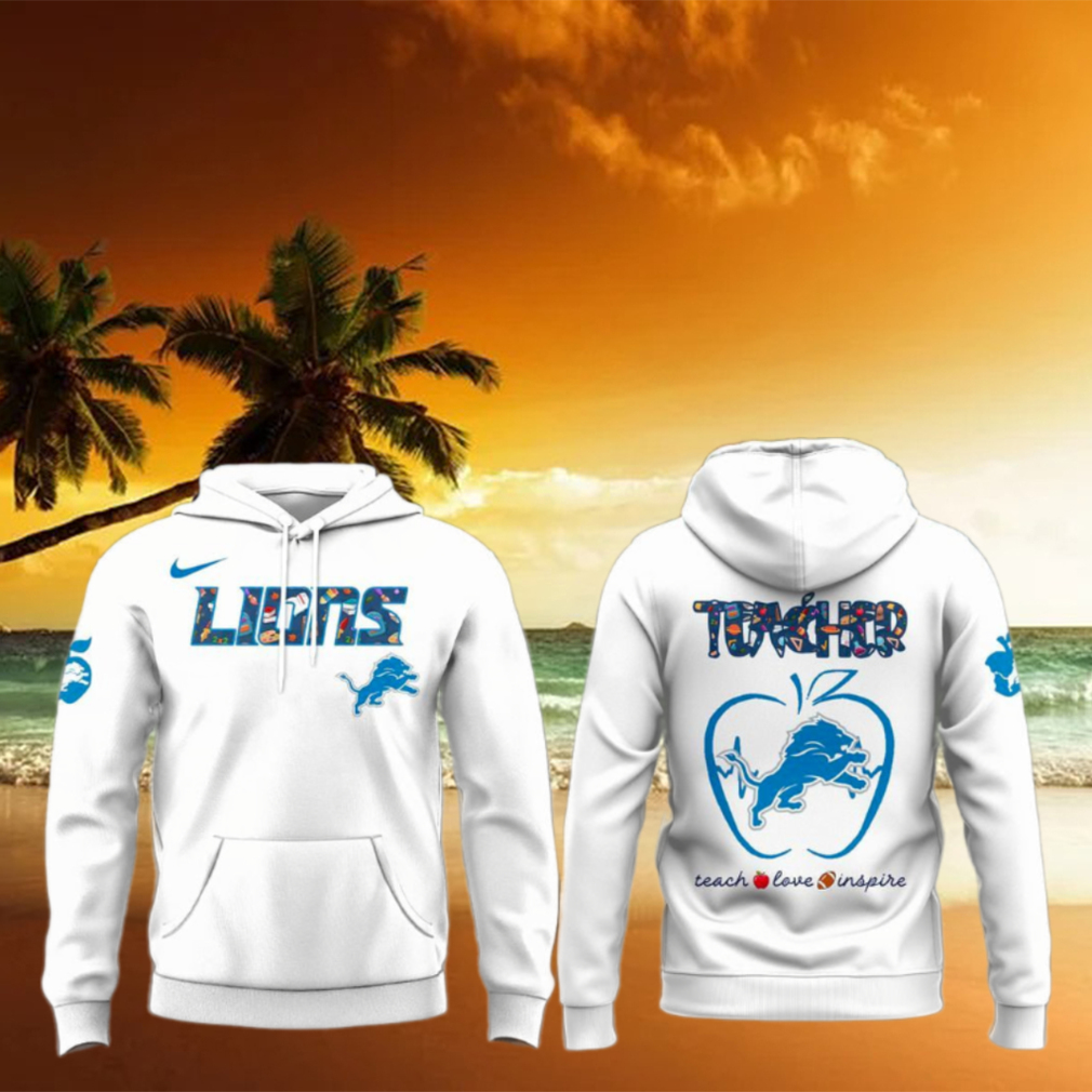 Detroit Lions Teacher Appreciation White 2025 Special Hoodie Detroit Lions Teacher Appreciation White 2025 Special Hoodie