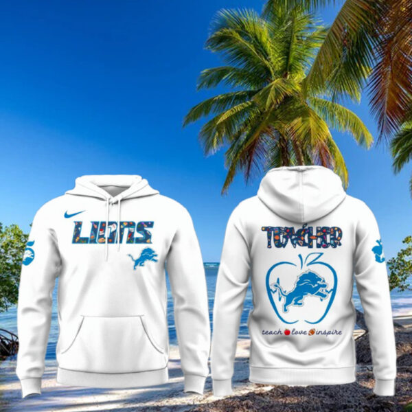 Detroit Lions Teacher Appreciation White 2025 Special Hoodie