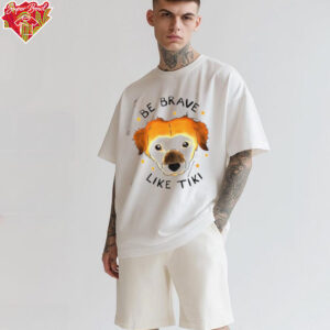 Dog be brave like tiki shirt