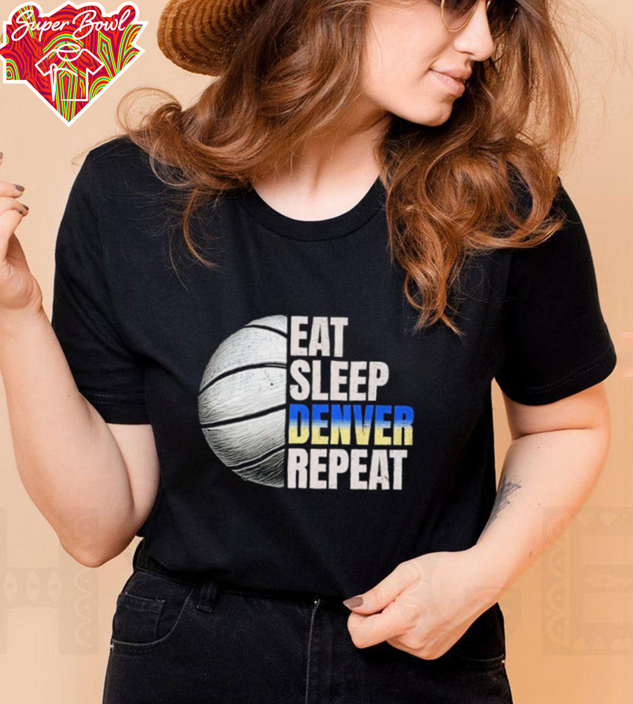 Eat sleep Denver repeat shirt Eat sleep Denver repeat shirt