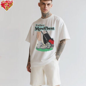 Father mows best shirt