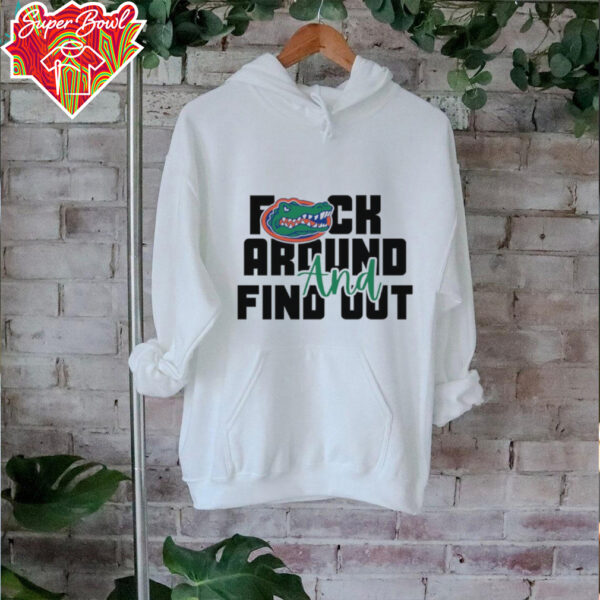 Florida Gators fuck around and find out shirt