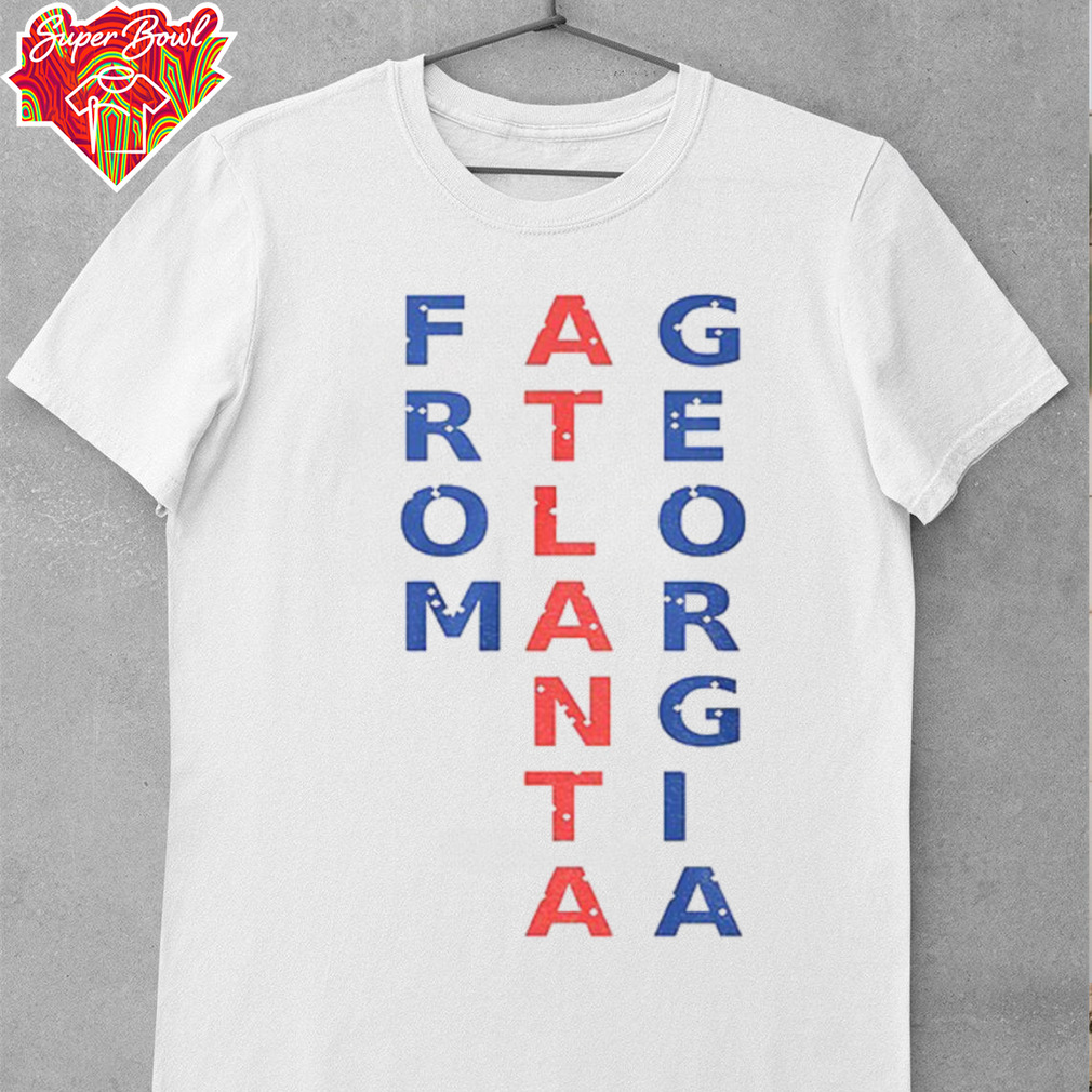 From Atlanta Georgia 2025 shirt From Atlanta Georgia 2025 shirt