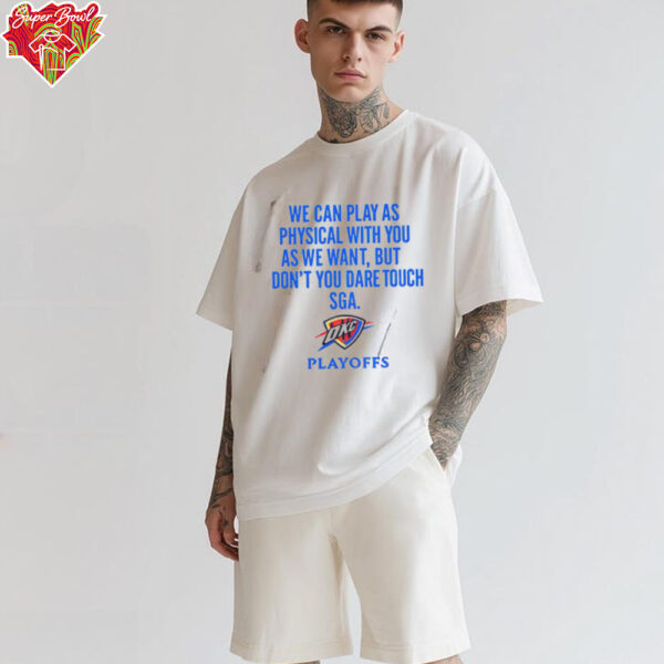 Game 2 WCF OKC 2025 Playoffs don’t you dare touch SGA shirt