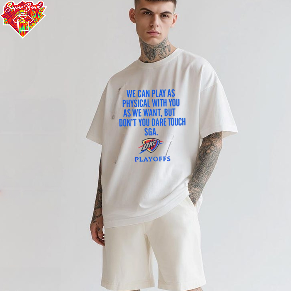 Game 2 WCF OKC 2025 Playoffs don’t you dare touch SGA shirt Game 2 WCF OKC 2025 Playoffs don’t you dare touch SGA shirt