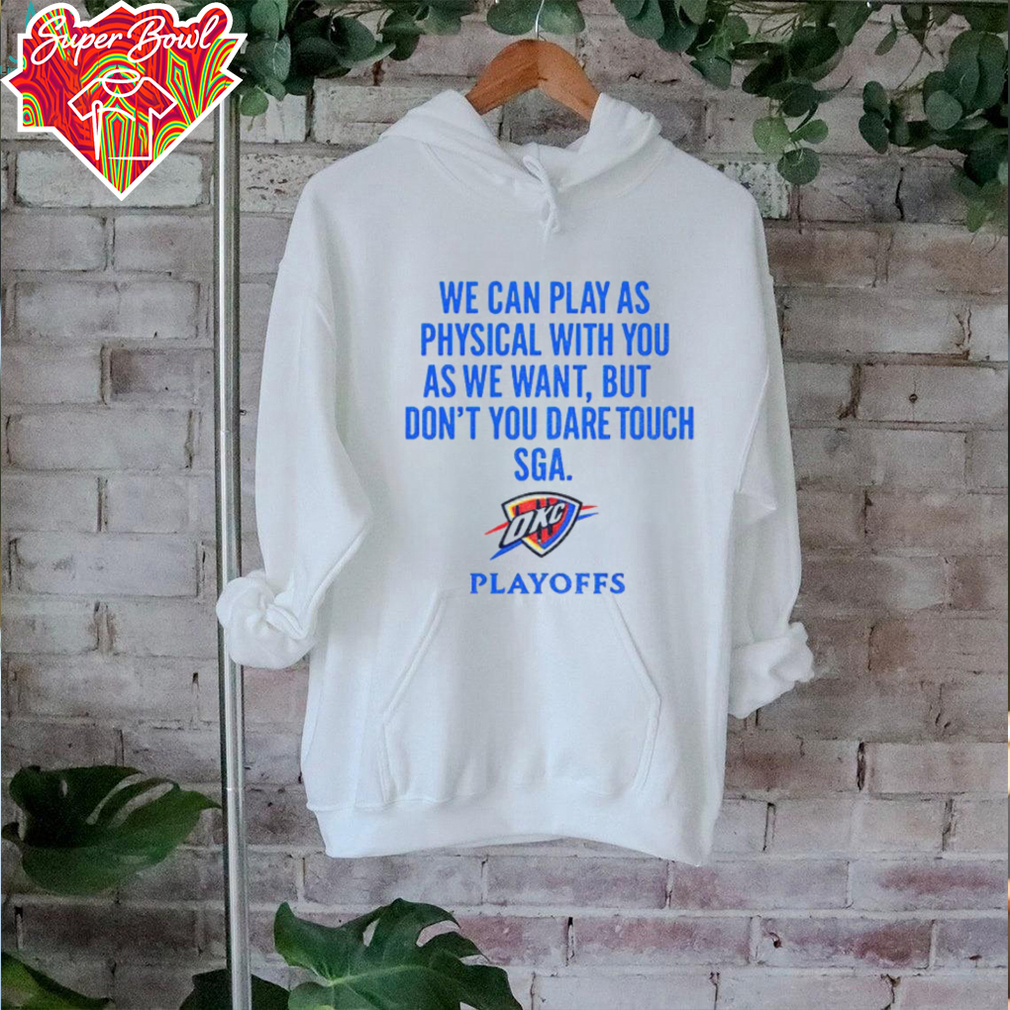 Game 2 WCF OKC 2025 Playoffs don’t you dare touch SGA shirt Game 2 WCF OKC 2025 Playoffs don’t you dare touch SGA shirt