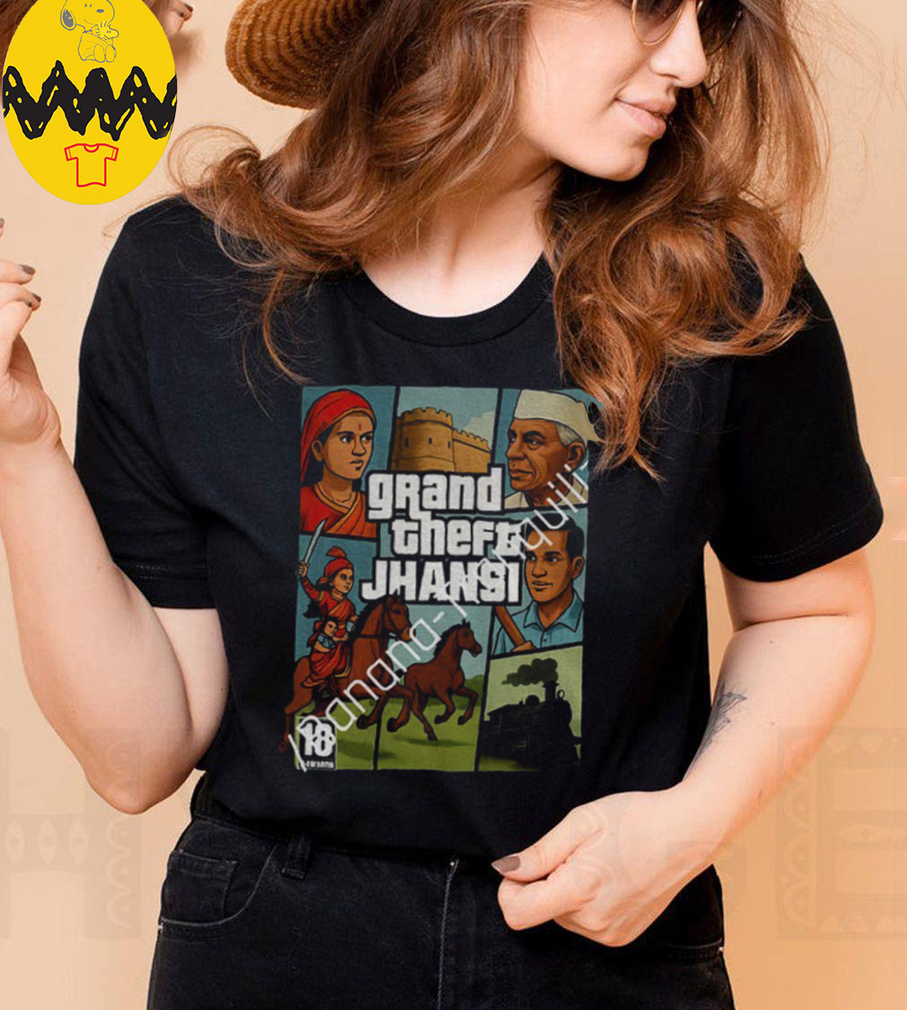Grand theft Jhansi GTA Style shirt Grand theft Jhansi GTA Style shirt
