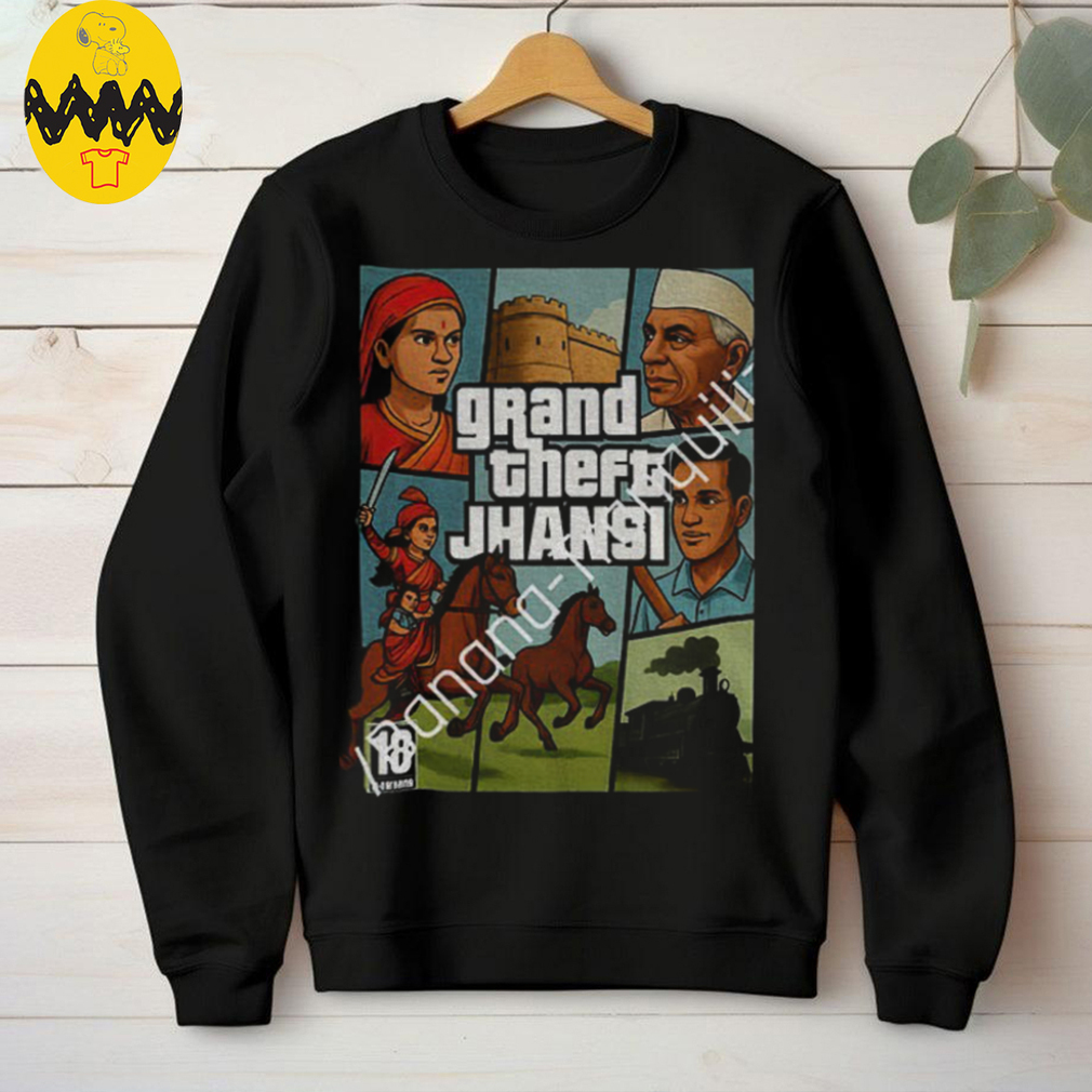 Grand theft Jhansi GTA Style shirt Grand theft Jhansi GTA Style shirt