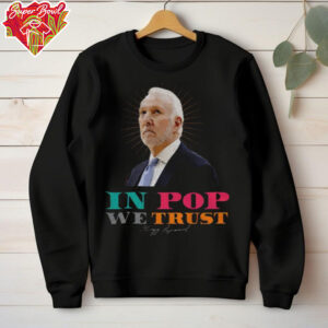 Gregg Popovich San Antonio Spurs in Pop we trust shirt
