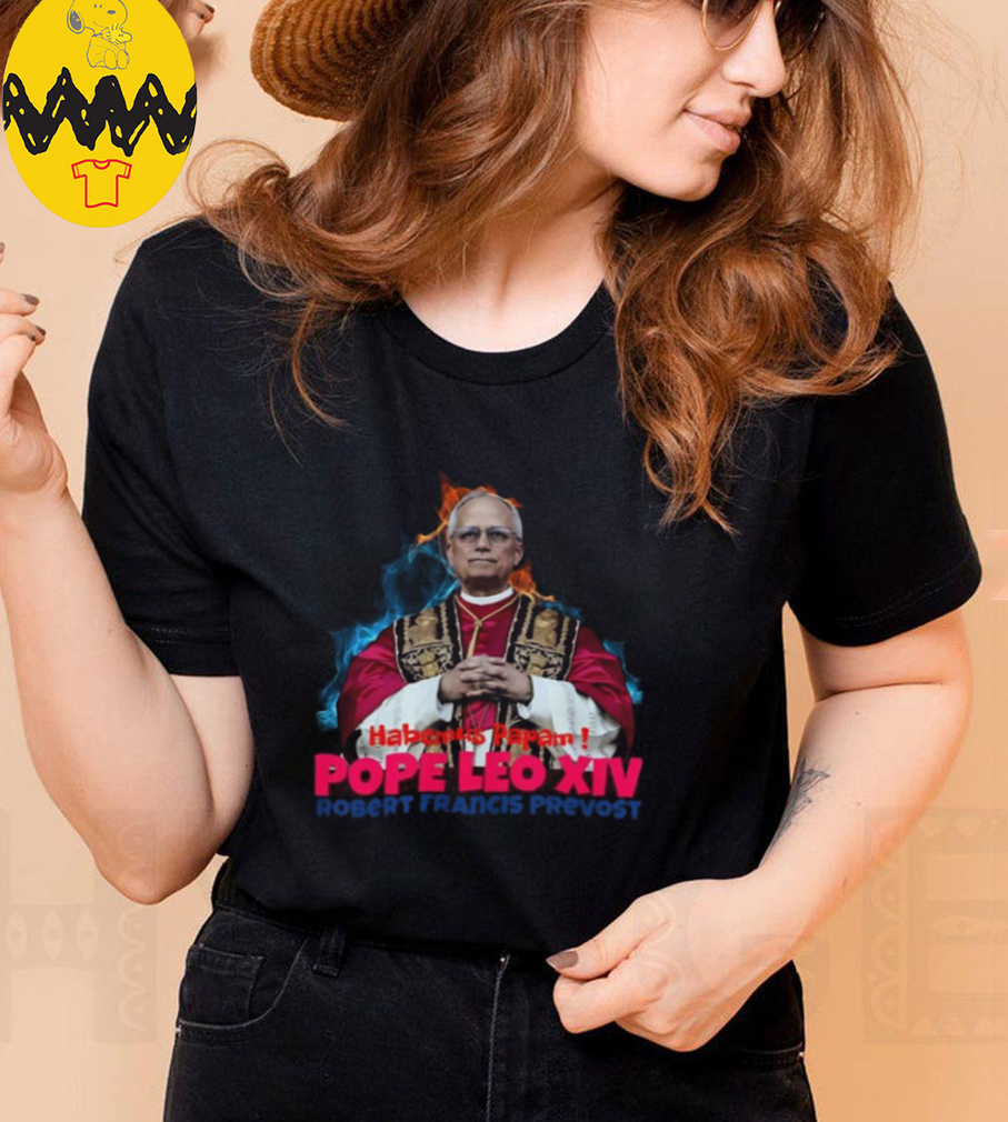Habemus Papam Shirt Pope Leo Xiv Robert Prevost Shirts Habemus Papam Shirt Pope Leo Xiv Robert Prevost Shirts
