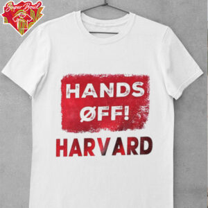 Hands off harvard academic freedom shirt