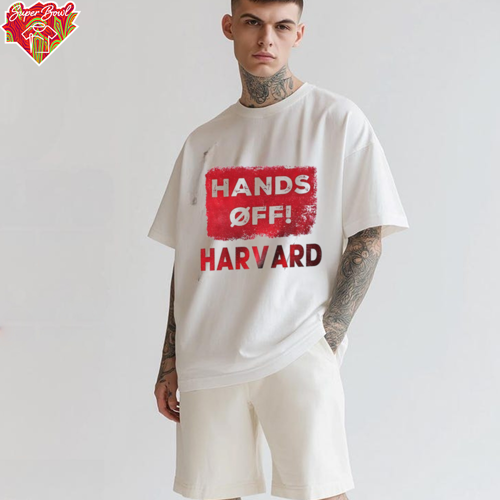 Hands off harvard academic freedom shirt Hands off harvard academic freedom shirt