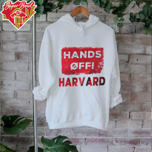 Hands off harvard academic freedom shirt