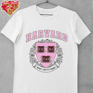 Harvard Legally Blonde Ve Ri Tas What Like It’s Hard shirt