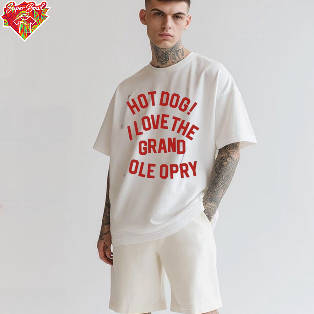 Hot Dog I love the grand ole opry shirt Hot Dog I love the grand ole opry shirt