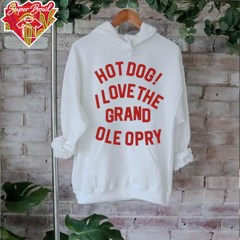 Hot Dog I love the grand ole opry shirt Hot Dog I love the grand ole opry shirt
