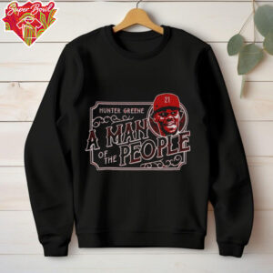 Hunter Greene Cincinnati Reds Baseball MLB a man of the people shirt