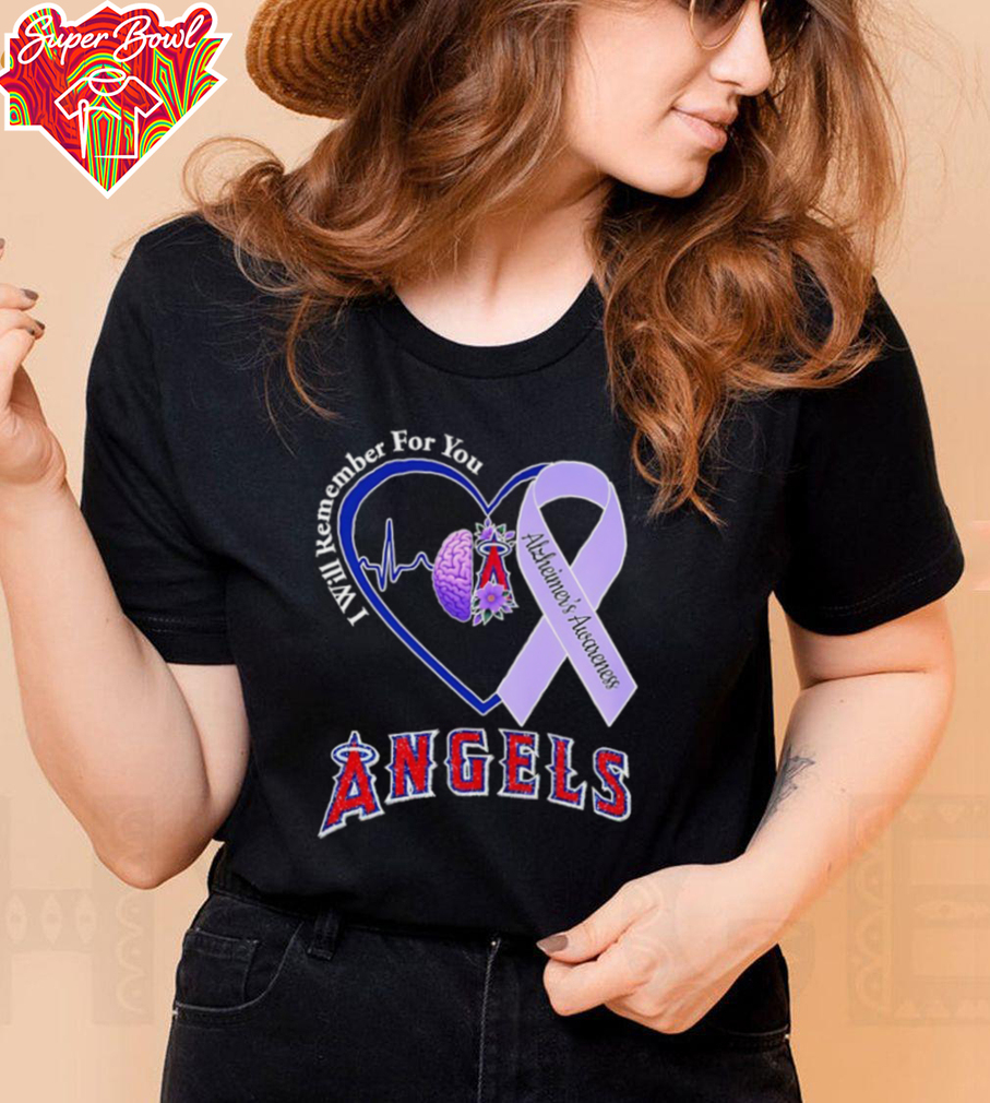 I will remember for you Alzheimer’s Awareness Los Angeles Angels shirt I will remember for you Alzheimer’s Awareness Los Angeles Angels shirt