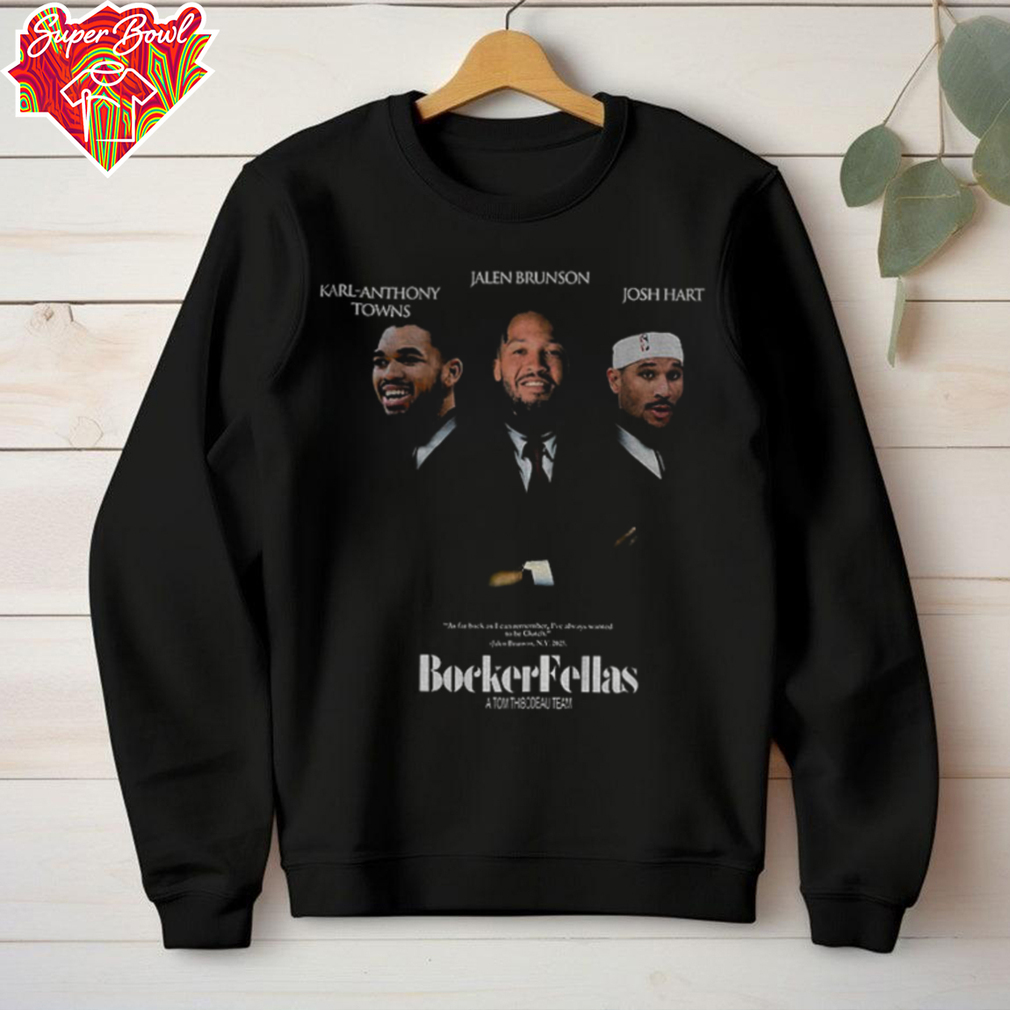 Karl Anthony Towns x Jalen Brunson x Josh Hart New York Knicks Bocker Fellas Parody Apparel shirt Karl Anthony Towns x Jalen Brunson x Josh Hart New York Knicks Bocker Fellas Parody Apparel shirt