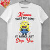 Karma takes too long I’d rather just slap you shirt