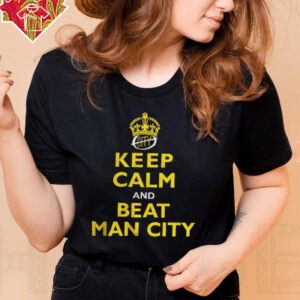 Keep calm and hate Mancity shirt