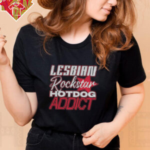 Lesbian rockstar hotdog addict shirt
