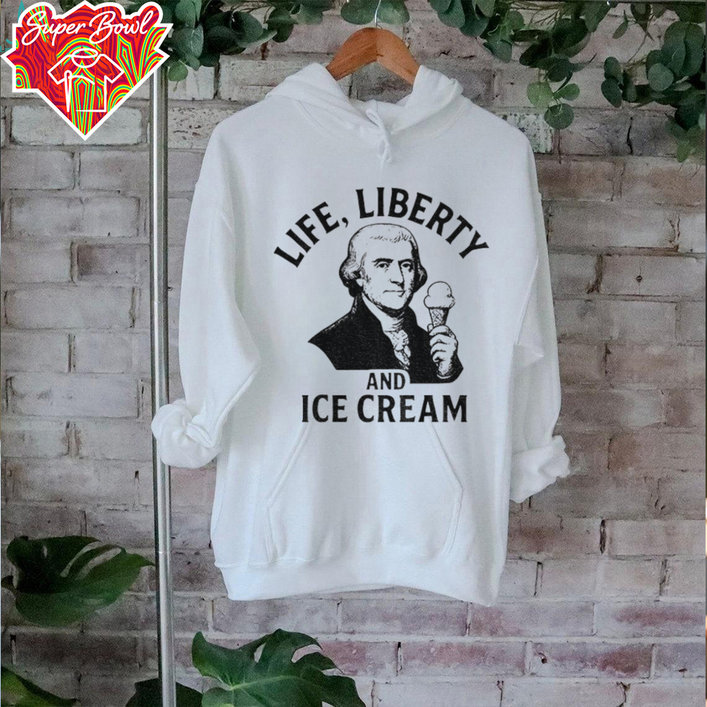 Life liberty and ice cream shirt Life liberty and ice cream shirt