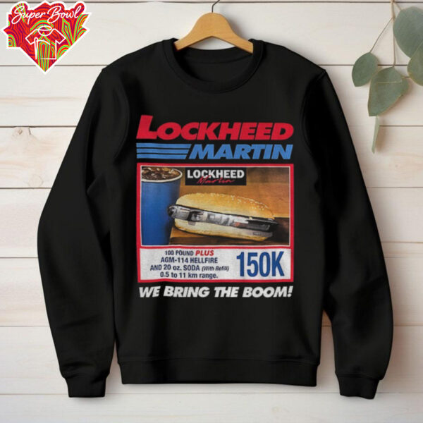 Lockheed martin we bring the boom 150k hotdog shirt