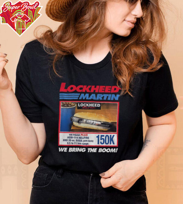 Lockheed martin we bring the boom 150k hotdog shirt