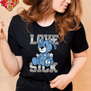 Love Sick Teddy Bear T Shirt