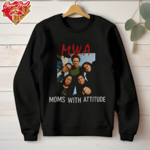 M.W.A moms with attitude shirt