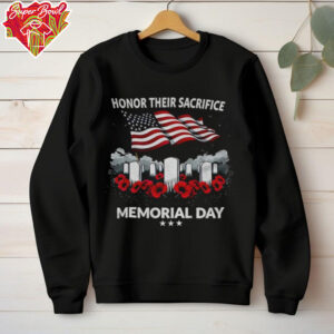 Memorial day honor their sacrifice American flag shirt