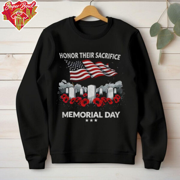 Memorial day honor their sacrifice American flag shirt