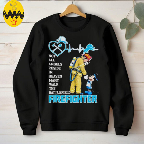 Mickey Mouse Detroit Lions Not All Angels Reside In Heaven Many Walk The Battlefield Firefighter Shirt