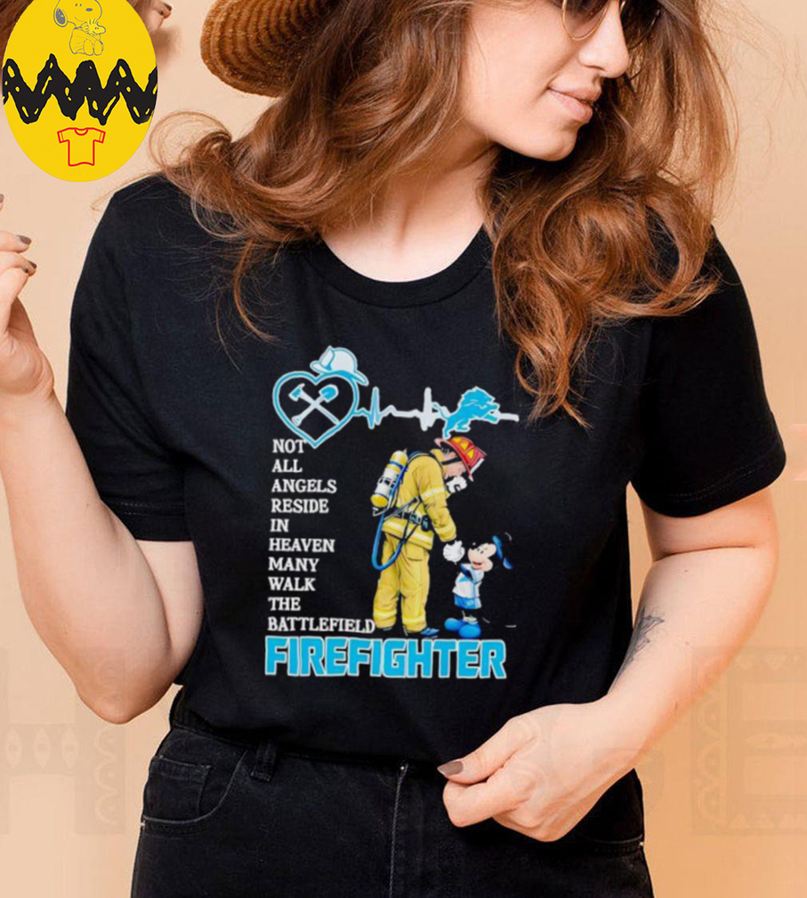 Mickey Mouse Detroit Lions Not All Angels Reside In Heaven Many Walk The Battlefield Firefighter Shirt Mickey Mouse Detroit Lions Not All Angels Reside In Heaven Many Walk The Battlefield Firefighter Shirt