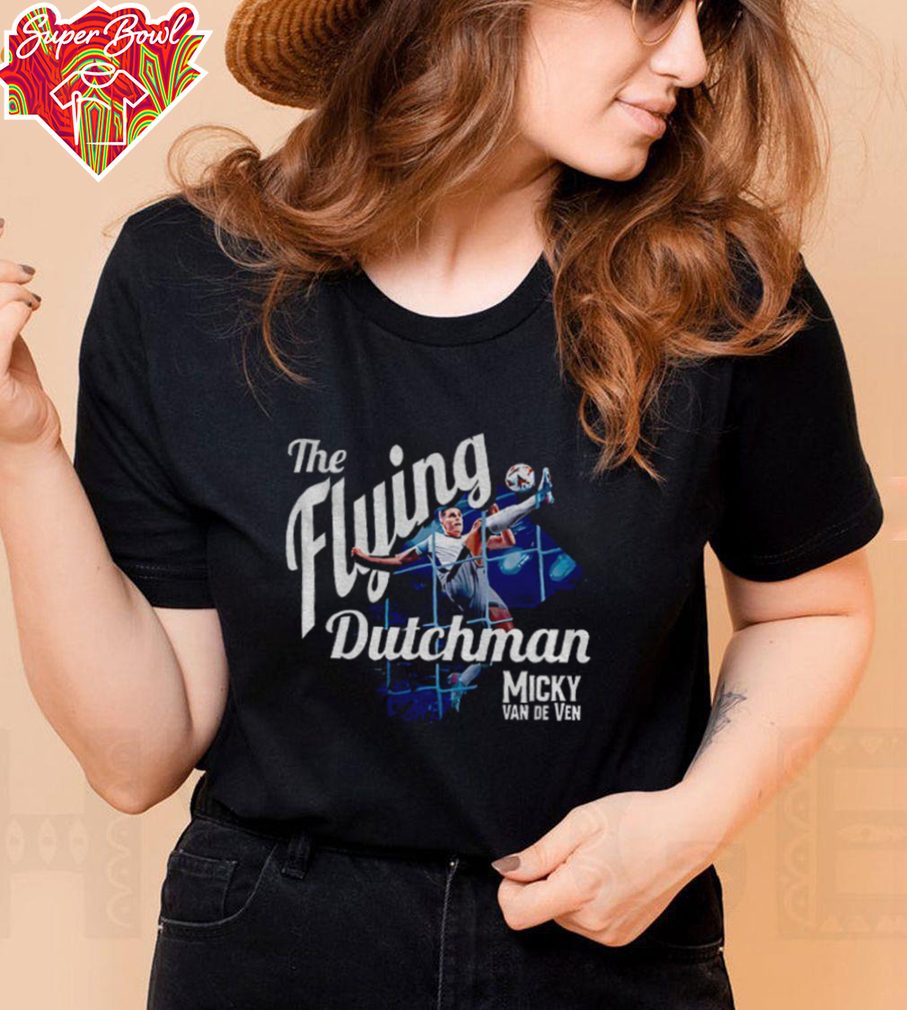 Micky van de Ven Tottenham Hotspur FC The Flying Dutchman shirt Micky van de Ven Tottenham Hotspur FC The Flying Dutchman shirt