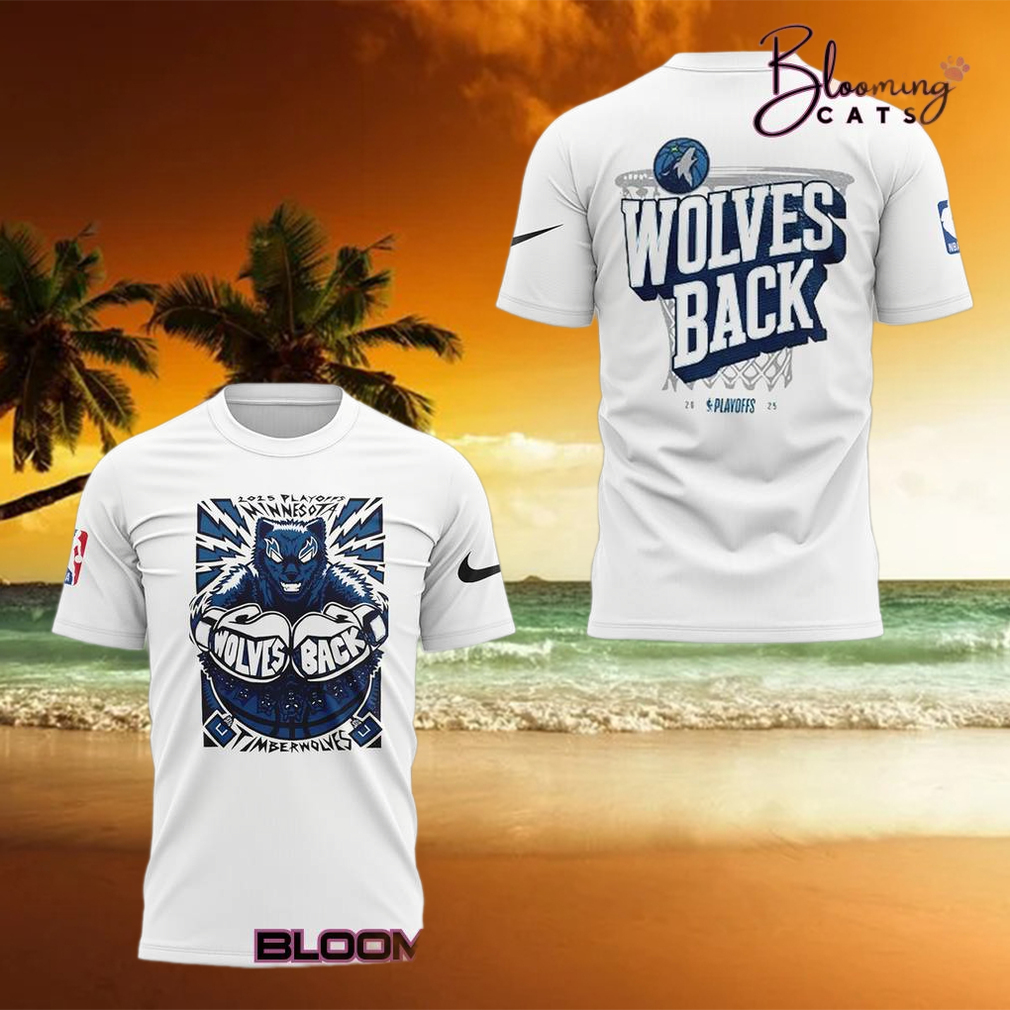 Minnesota Timberwolves “Wolves back” Play Off 2025 T shirt Minnesota Timberwolves “Wolves back” Play Off 2025 T shirt