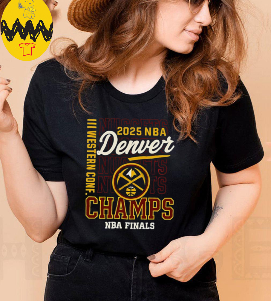 Nba Finals Denver Nuggets Western Conference Champs Shirt Nba Finals Denver Nuggets Western Conference Champs Shirt