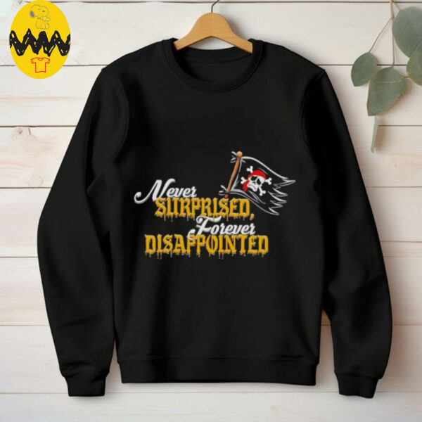 Never Surprised Forever Disappointed shirt