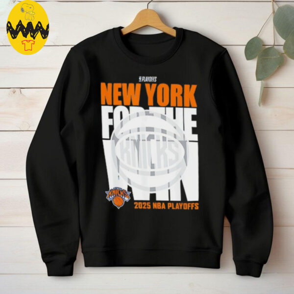 New York For The Win Knicks 2025 NBA Playoffs shirt