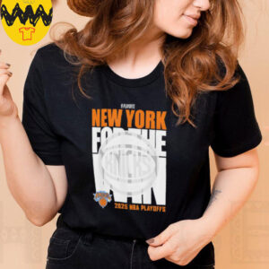 New York Knicks For The Win 2025 NBA Playoffs shirt