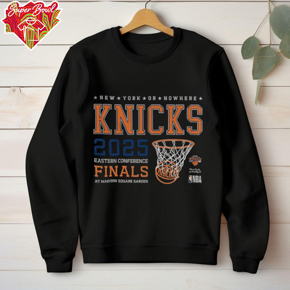 New York or Nowhere NY Knicks 2025 Eastern Conference Finals shirt New York or Nowhere NY Knicks 2025 Eastern Conference Finals shirt