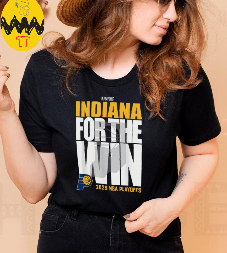 Official Indiana Pacers For The Win 2025 NBA Playoffs Shirt Official Indiana Pacers For The Win 2025 NBA Playoffs Shirt