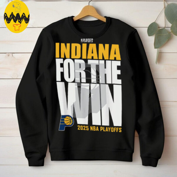 Official Indiana Pacers For The Win 2025 NBA Playoffs Shirt
