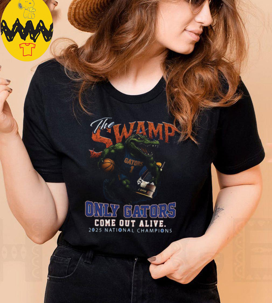 Official The Swamp Only Florida Gator Come Out Alive 2025 National Champions Shirt Official The Swamp Only Florida Gator Come Out Alive 2025 National Champions Shirt