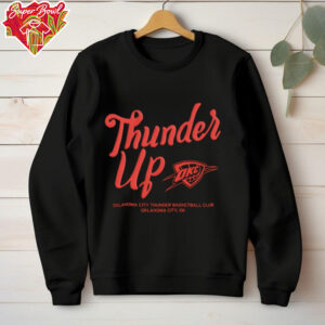 Oklahoma City Thunder Basketball Thunder Up shirt
