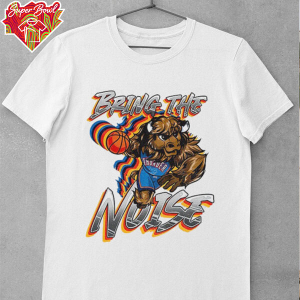 Oklahoma City Thunder Bring the Noise shirt