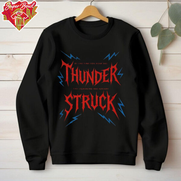 Oklahoma City Thunder by the time you hear the thunder the lightning has already struck shirt