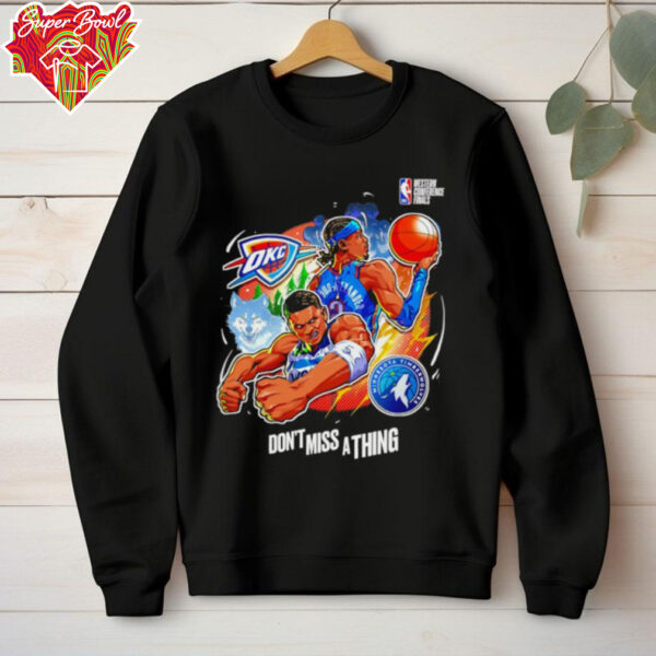 Oklahoma City Thunder vs Minnesota Timberwolves don’t miss a thing shirt