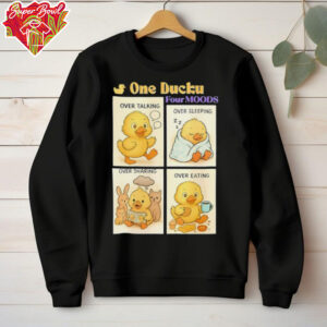 One ducku four moods shirt